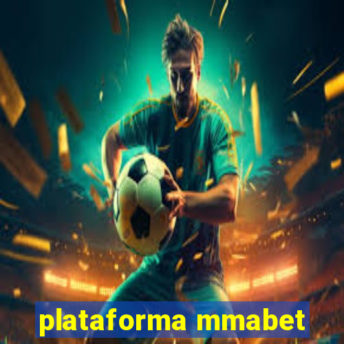 plataforma mmabet